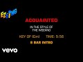 Weeknd Acquainted Karaoke