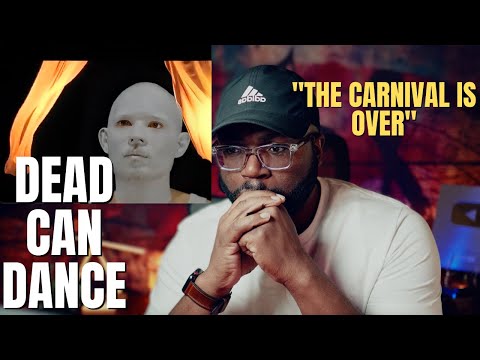 First Time Hearing Dead Can Dance - The Carnival is Over (Reaction!!)