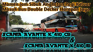 Download lagu Harapan Jaya | Jam Sibuk Pagi Keluar Masuk Bus Double Decker SCANIA K410CB AVANTE & K410iB Opticruis mp3