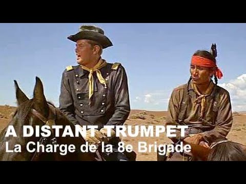 Western+Music: A Distant Trumpet/ Raoul Walsh- La Charge de la 8ème Brigade (Extrait)