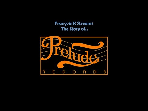 François K - The Story of Prelude Records