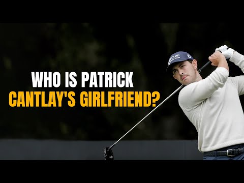 Patrick Cantlay Fiance
