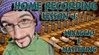 SOUNDREC #004: Mixaggio e Mastering Finale