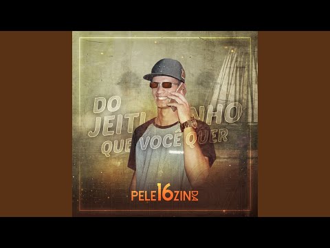 Do Jeitinho Que Você Quer