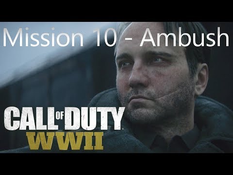 Call of Duty: WW2 - Mission 10 Ambush - Campaign Playthrough COD WW II [Full HD]