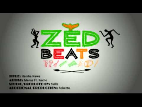 Hamba Nawe - Manas Ft. Recho