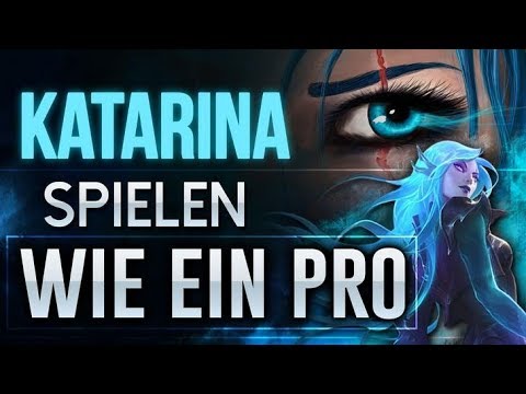 Katarina spielen wie ein Pro - Katarina Guide Combos & Tricks