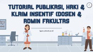 TUTORIAL PENGGUNAAN E-RISET Bagi Dosen dan Admin Fakultas Modul HKI, Publikasi Ilmiah, dan Klaim Publikasi