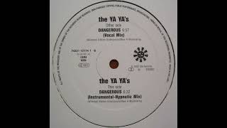 The Ya Ya's - Dangerous (Vocal Mix)