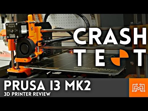 3d printer review - Original Prusa i3 MK2 // Crash Test | I Like To Make Stuff