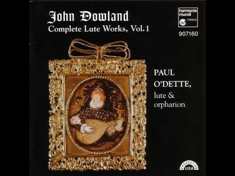 John Dowland - Complete Lute Works, Vol. 1 - Paul Odette