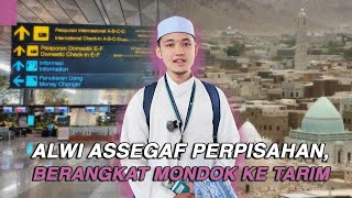 Download lagu Alwi Assegaf Perpisahan, Mau Berangkat Mondok Ke Tarim, Hadhramaut, Yaman mp3
