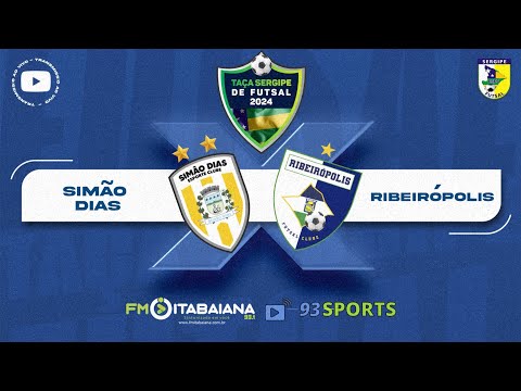 SIMÃO DIAS X RIBEIRÓPOLIS - TAÇA SERGIPE DE FUTSAL 2024 - SEMIFINAIS
