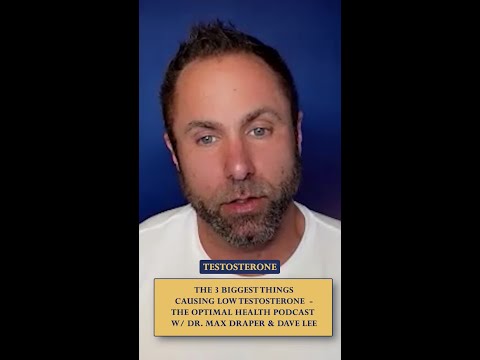 What is causing low testosterone - Dave Lee - The Optimal Health Podcast