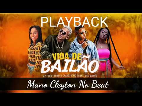 PLAYBACK VIDA DE BAILÃO   MANO CLEYTON NO BEAT