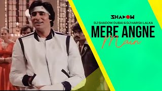 Mere Angne Mein | DJ Shadow Dubai & DJ Harsh Lalka Remix
