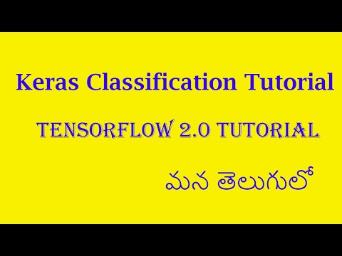 Keras Classification Tutorial in Telugu || Part 9 || Tensorflow 2.0.