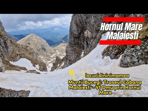 Traseu Cabana Malaiesti -Vf Omu prin Hornul Mare Malaiesti, Muntii Bucegi, 19 mai 2024 #mountains