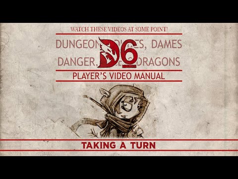 D6 - Video Rulebook 06: Taking a Turn