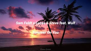 Sam Feldt x Lucas &amp; Steve feat. Wulf - Summer On You (Sub Español)