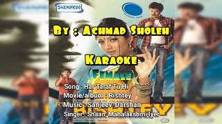 Download lagu Har Taraf Tu Hi - Rishtey (Karaoke) Female mp3