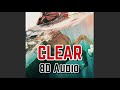 indie tribe - CLEAR 8D Audio ft. Jon Keith, DJ Mykael V, nobigdyl. & Mogli the Iceburg