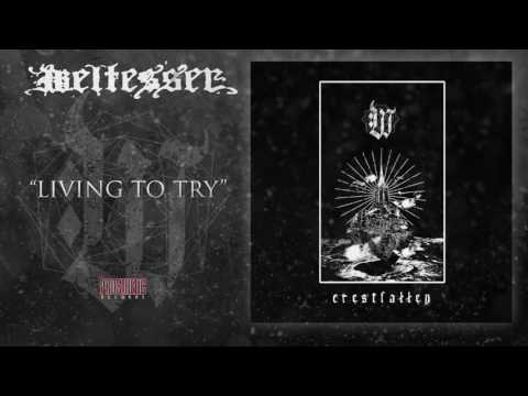 WELTESSER - LIVING TO TRY