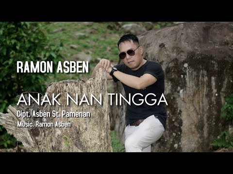 ANAK NAN TINGGA Cipt. Asben St. Pamenan by RAMON ASBEN || Official Musik Video