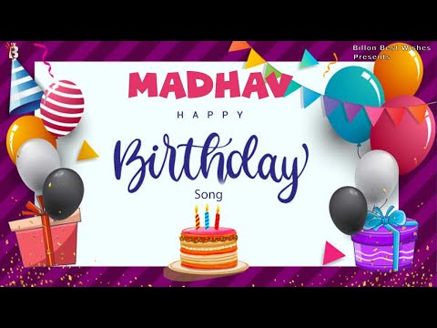 Madhav Happy Birthday - Birthday Video Song | Birthday Songs With Names #billionbestwishes