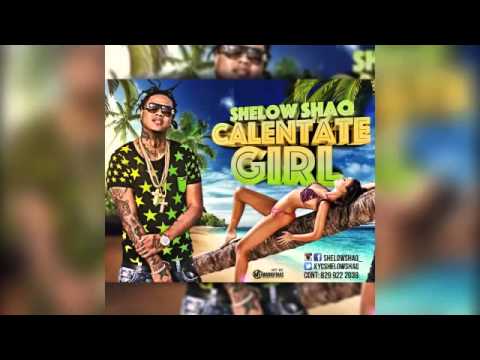 shelow shaq-  Calentate Girl (Audio Oficial )