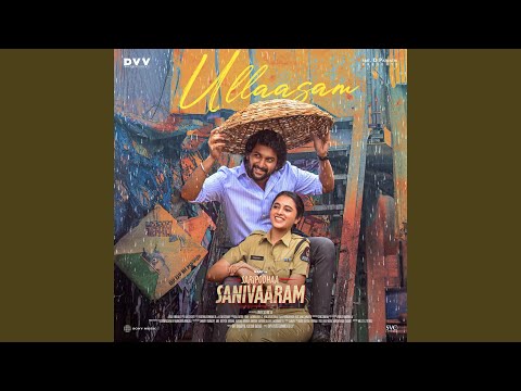 Ullaasam (From "Saripodhaa Sanivaaram")