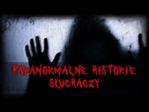 Paranormalne Doświadczenia Słuchaczy (odcinek 2)
