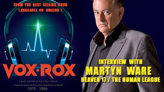 Interview with Martyn Ware - Founder member of The Human League and Heaven 17 and the BEF