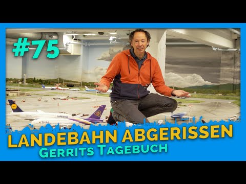 Landebahn abgerissen! Radikale Erneuerung vom Aiport | Gerrits Tagebuch #75 | Miniatur Wunderland