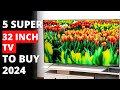5 SUPER 32 inch TVs to buy in 2024 | Best Compact TVs