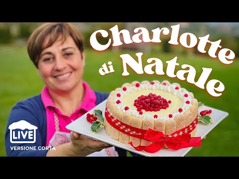 CHARLOTTE DI NATALE Ricetta facile - Video Live versione corta - Fatto in Casa da Benedetta