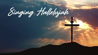 Singing Hallelujah