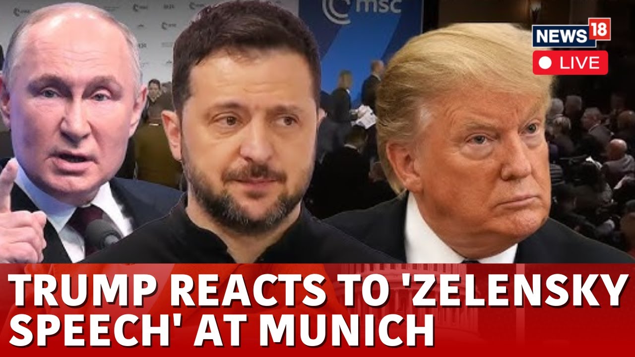 LIVE | Russia Ukraine War | Trump's First Reaction After 'Zelensky Speech' At Munich | N18G