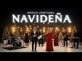 MÚSICA CRISTIANA NAVIDEÑA AL MUNDO PAZ Y OTROS VILLANCICOS