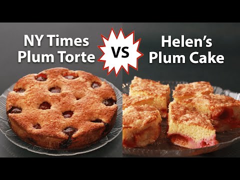 Battle of the Plum Cakes (NY Times Plum Torte vs Helen’s Plum Cake)
