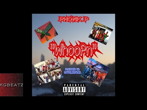 Phonk P. - WhooPn [Prod. By G5yveLikeThis] [New 2018]