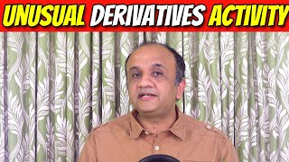 Unusual Derivatives Activity