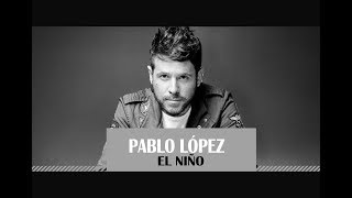 El Niño - Pablo López