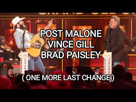 Post Malone, Vince Gill & Brad Paisley One More Last Chance