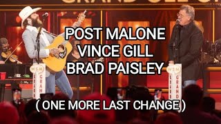 Post Malone, Vince Gill &amp; Brad Paisley One More Last Chance