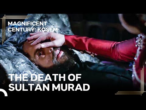 Murad's Era #61 - Murad’s Last Words | Magnificent Century Kosem