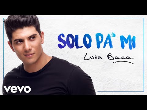 Luis Baca - Solo Pa' Mí (Cover Audio)