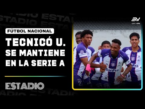 Técnico Universitario se mantendrá en la LigaPro Serie A para 2026 | Estadio