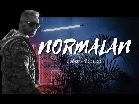 ROBERT BIJELIC - NORMALAN (OFFICIAL VIDEO) • 2017 •