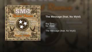 The Message - BIG SMO (FT. NO WYLD) Touching Song